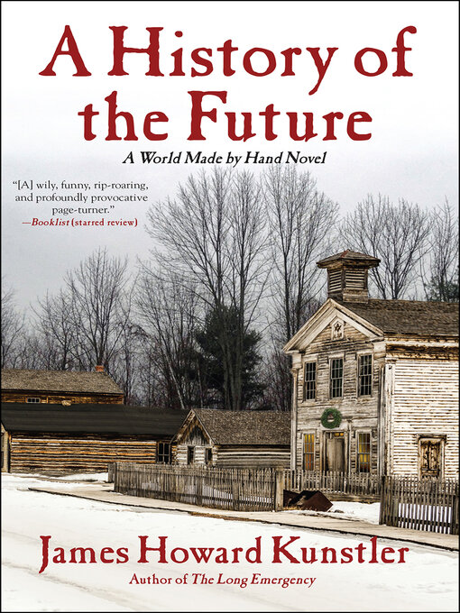 Title details for A History of the Future by James Howard Kunstler - Available